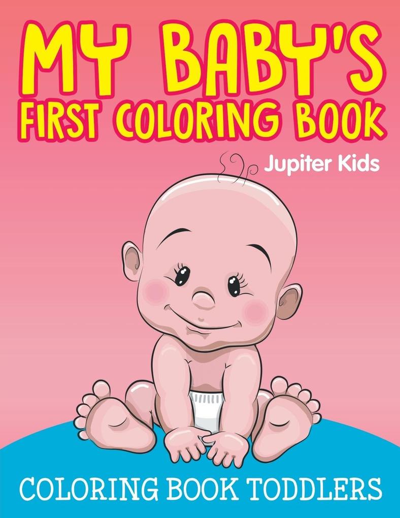 My Baby‘s First Coloring Book