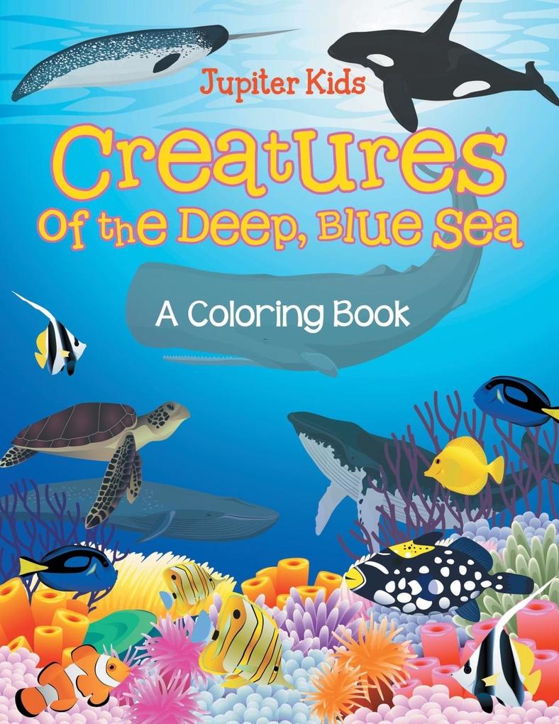 Creatures of the Deep Blue Sea (A Coloring Book)