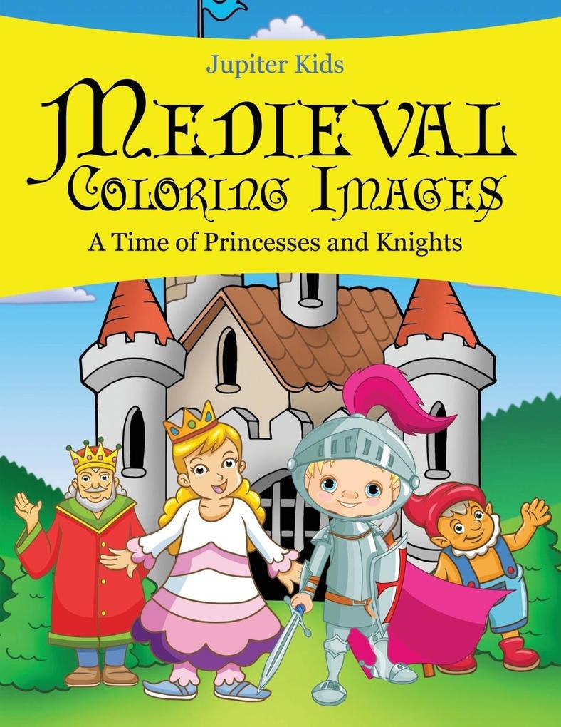 Medieval Coloring Images (A Time of Princesses and Knights)