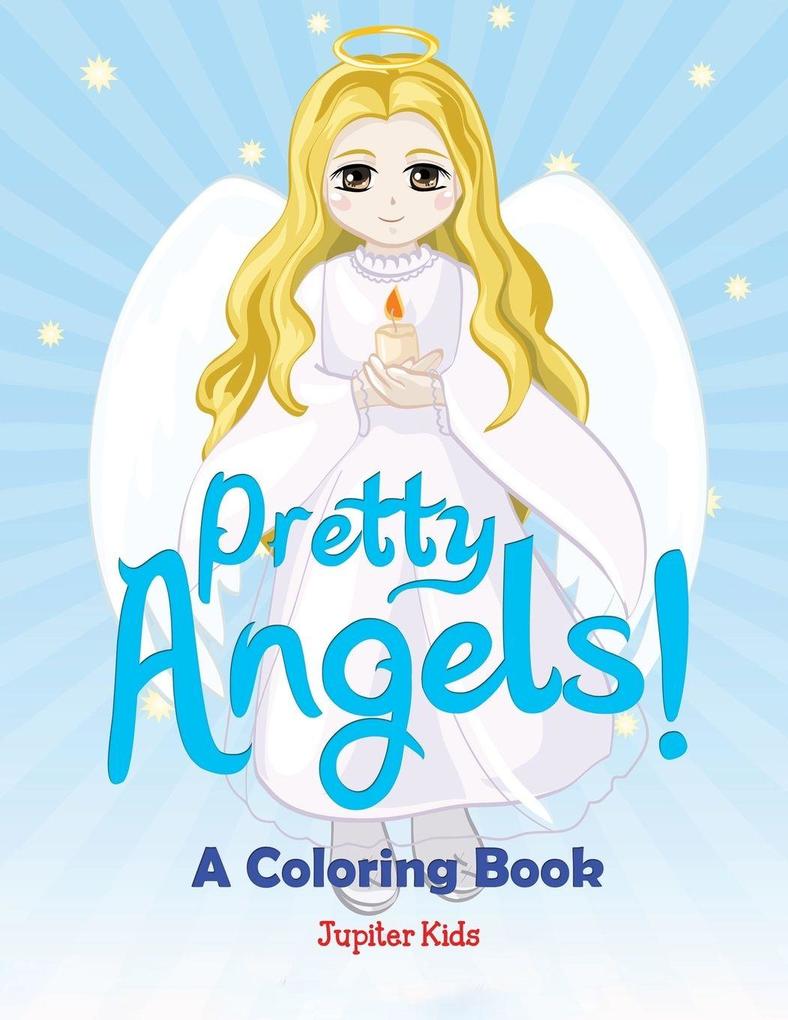 Pretty Angels! (A Coloring Book)