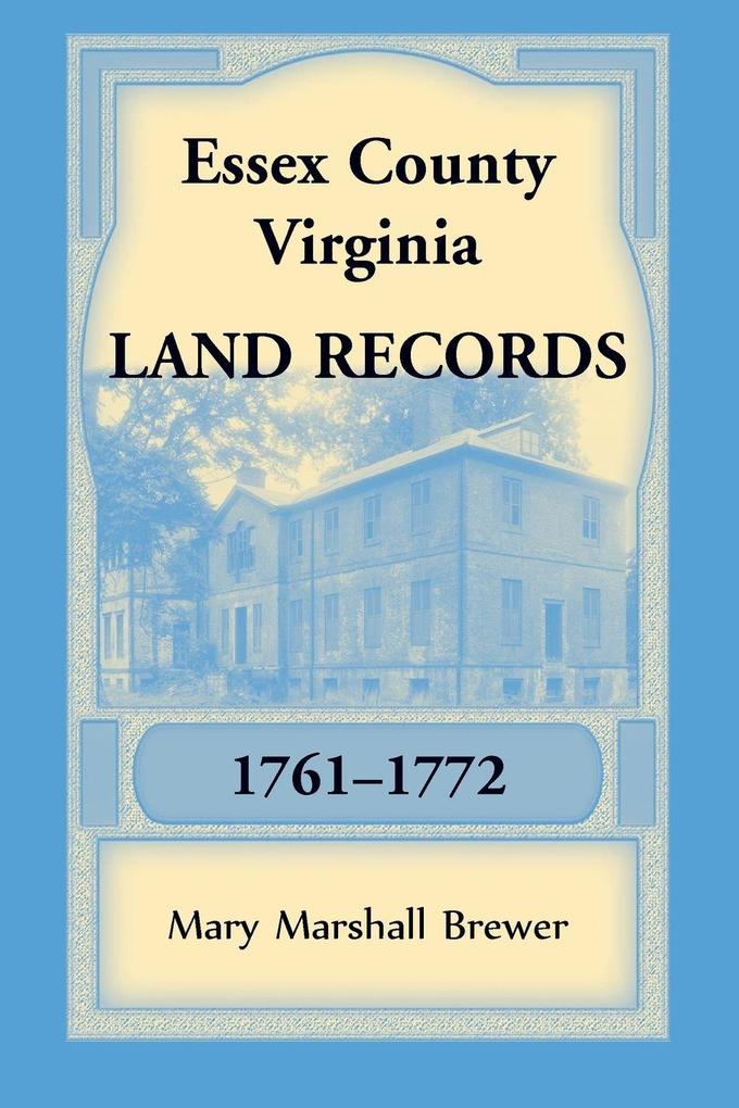 Essex County Virginia Land Records 1761-1772