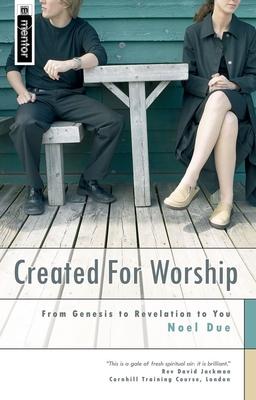 Created for Worship: From Genesis to Revelation to You - Noel Due