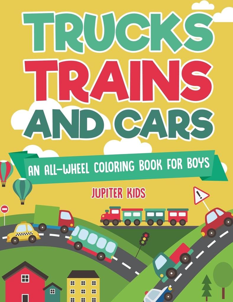 Trucks Trains and Cars