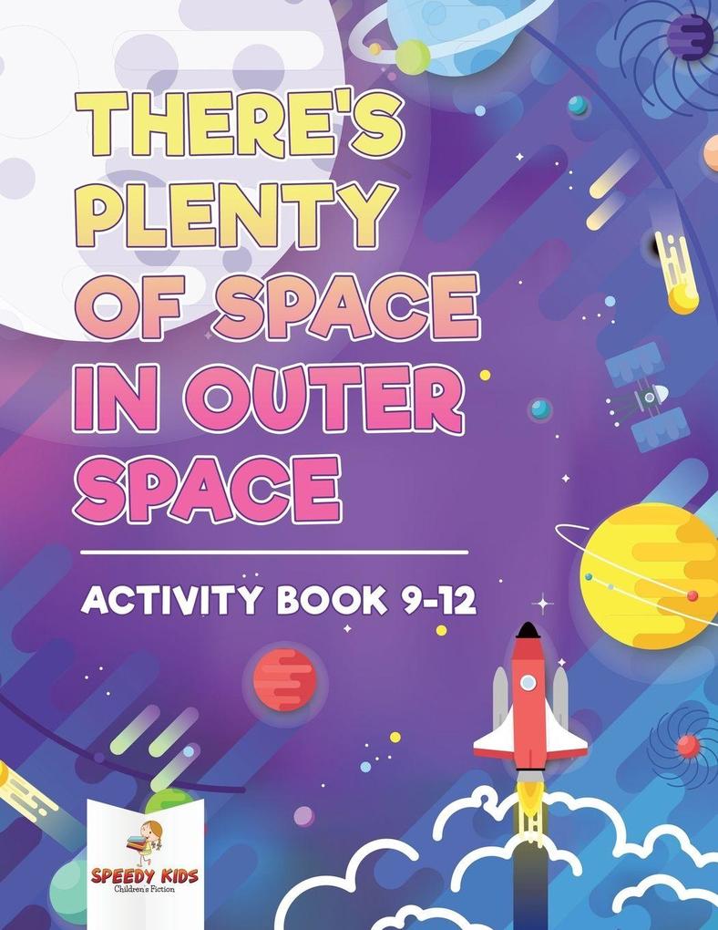 There's Plenty of Space in Outer Space
