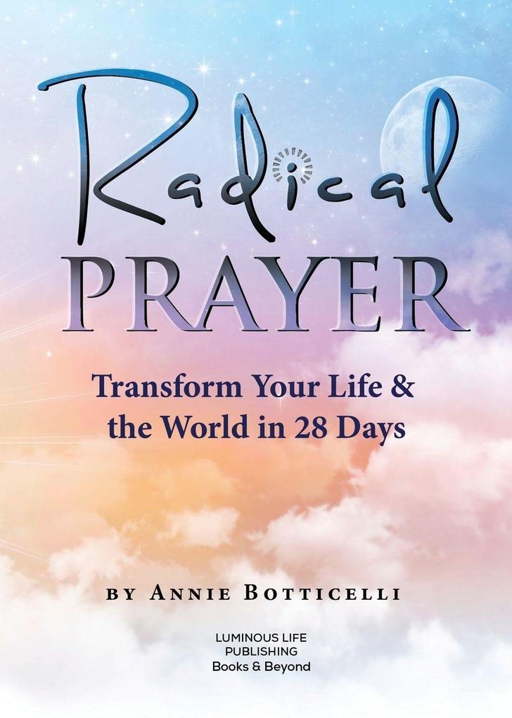 Radical Prayer