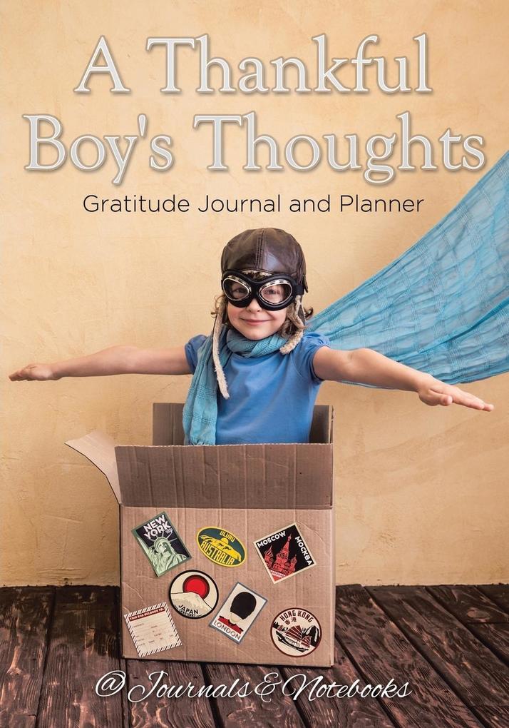 A Thankful Boy‘s Thoughts. Gratitude Journal and Planner