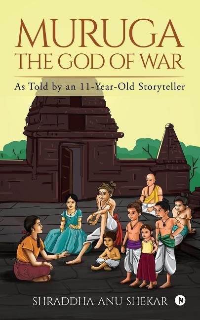 MURUGA - The God of War: As Told by an 11-Year-Old Storyteller