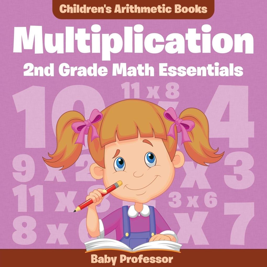 Multiplication 2Nd Grade Math Essentials | Children's Arithmetic Books