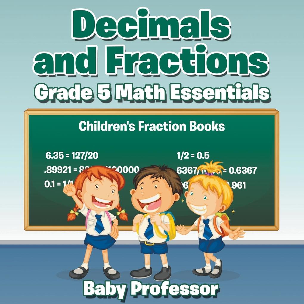 Decimals and Fractions Grade 5 Math Essentials