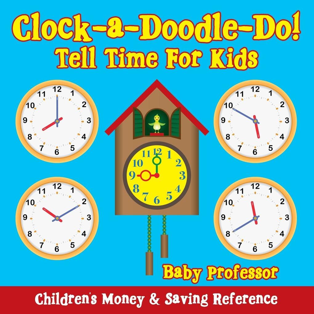 Clock-a-Doodle-Do! - Tell Time For Kids