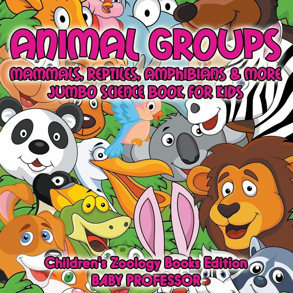 Animal Groups (Mammals Reptiles Amphibians & More)