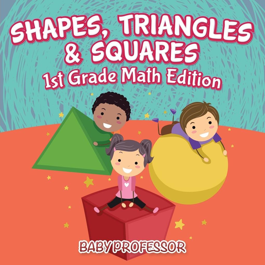 Shapes Triangles & Squares | 1st Grade Math Edition