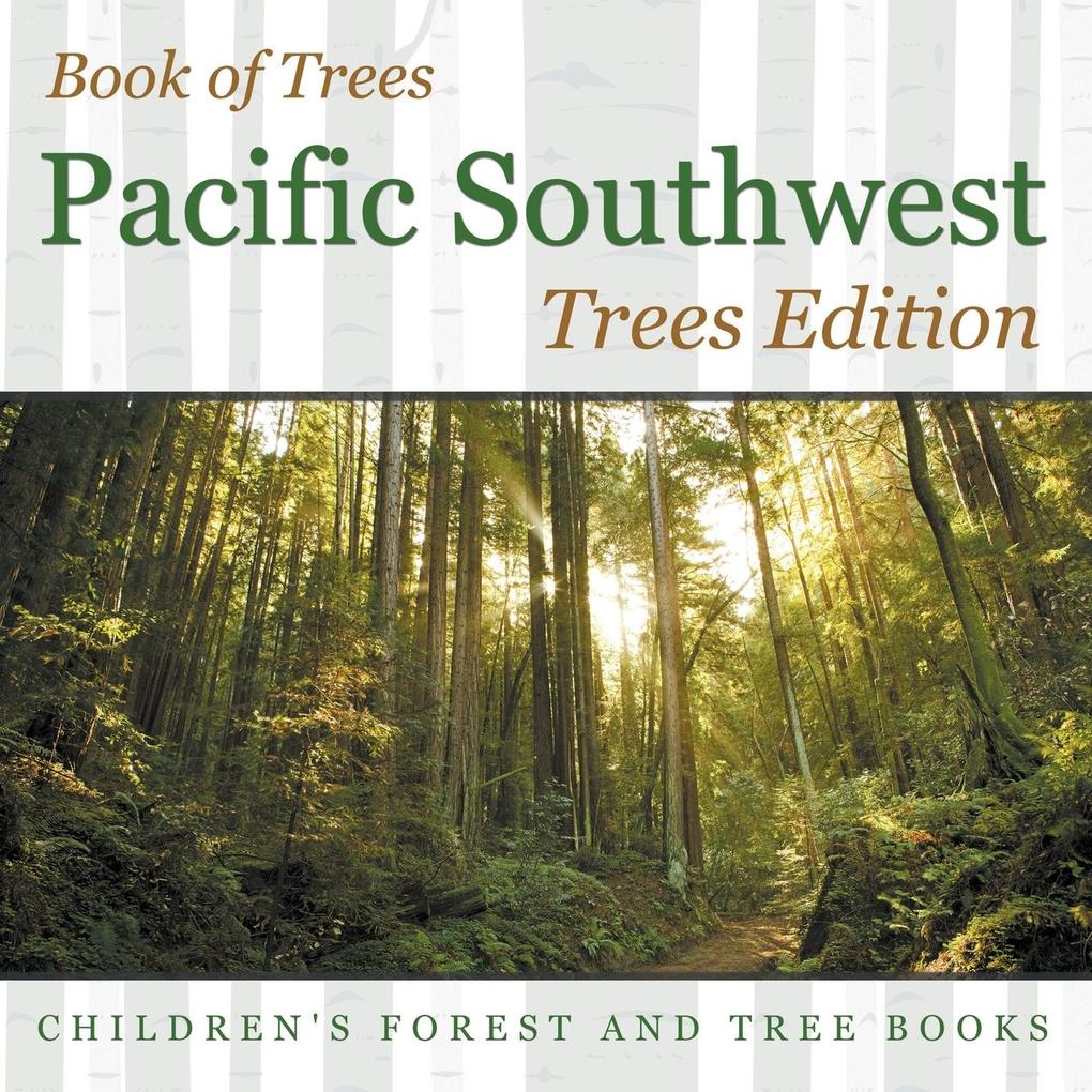 Book of Trees | Pacific Southwest Trees Edition | Children‘s Forest and Tree Books