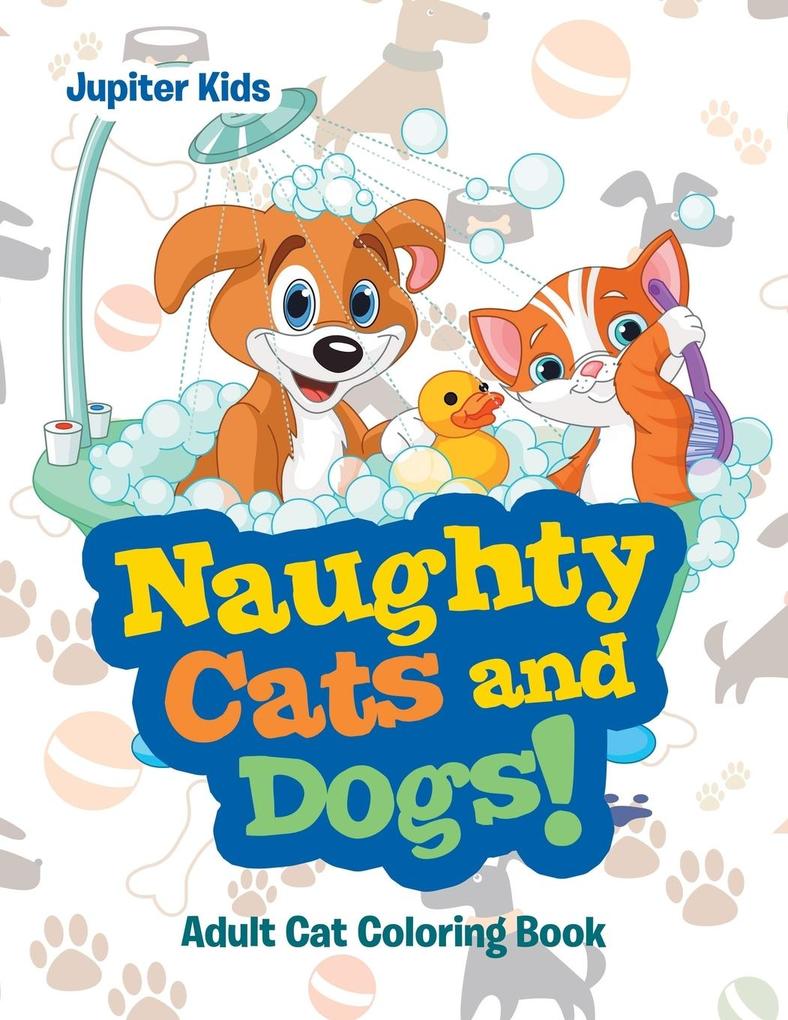 Naughty Cats and Dogs!