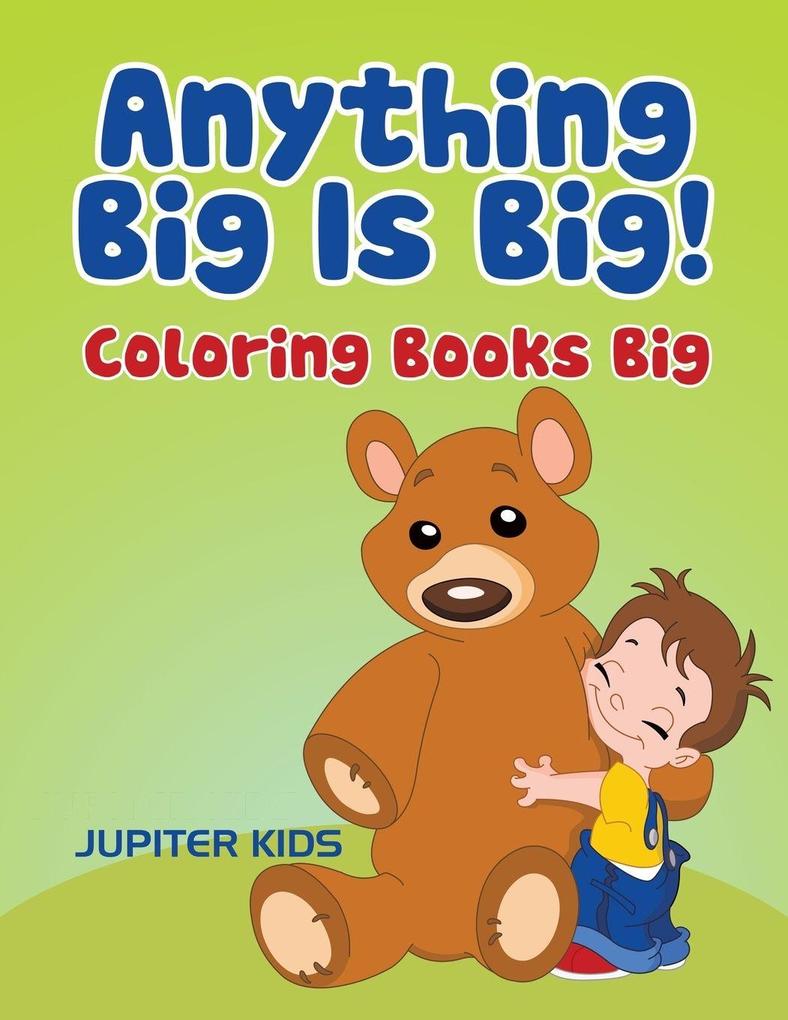 Anything Big Is Big!