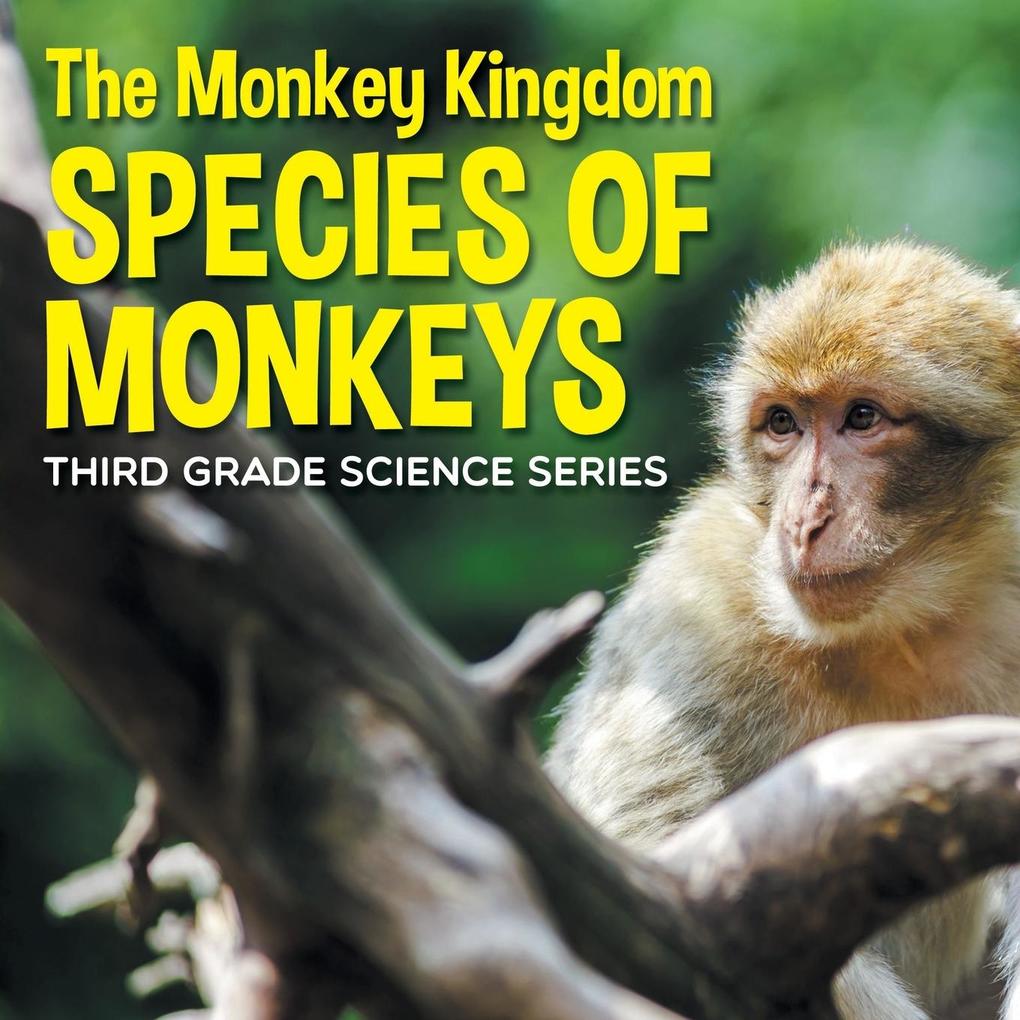 The Monkey Kingdom (Species of Monkeys)