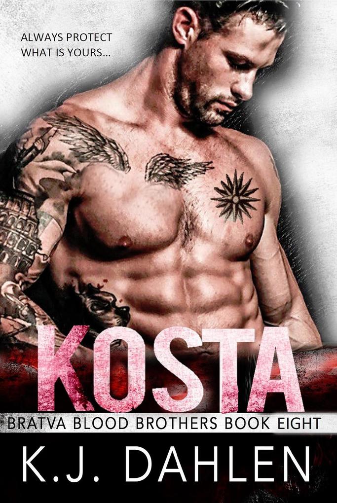 Kosta (Bratva Blood Brothers #8)
