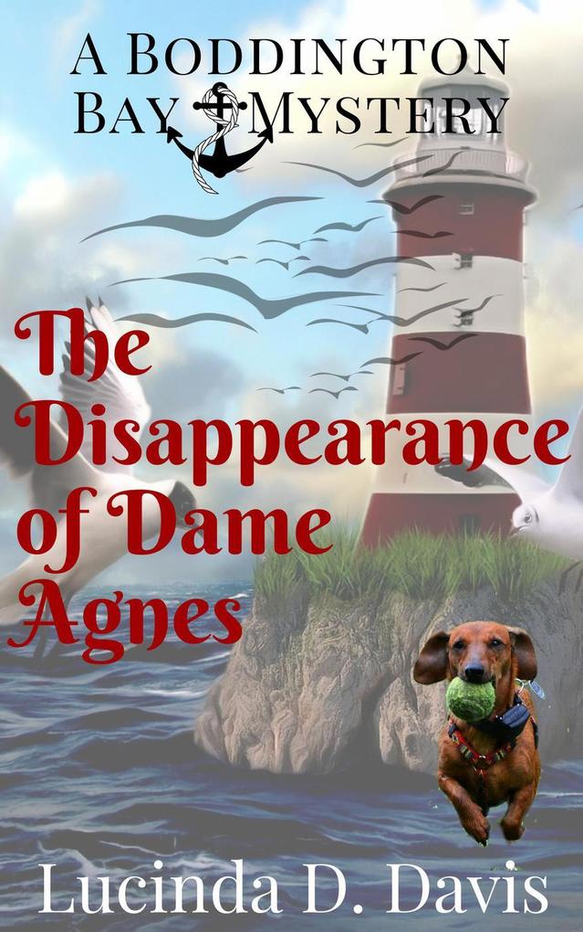 The Disappearance of Dame Agnes (Boddington Bay Mystery Series #4)