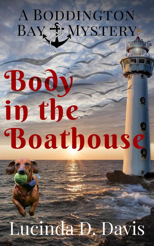 Body in the Boathouse (Boddington Bay Mystery Series #5)