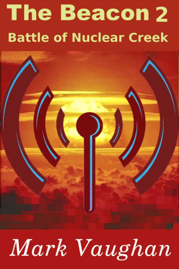 Beacon 2: Battle of Nuclear Creek