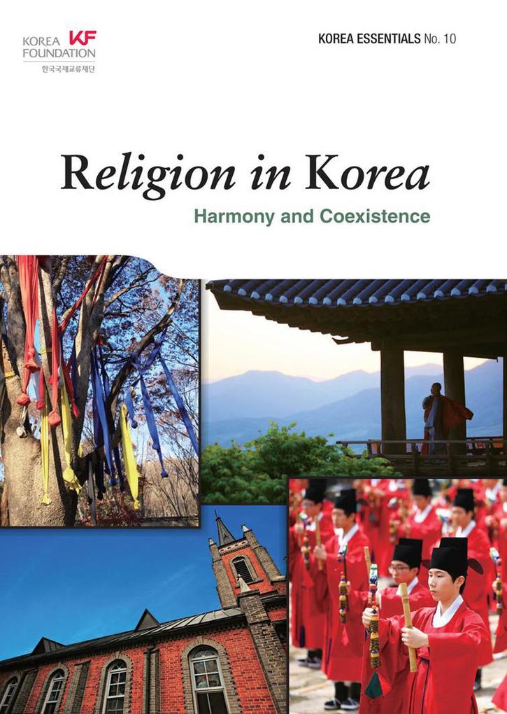 Religion in Korea: Harmony and Coexistence (Korea Essentials #10)