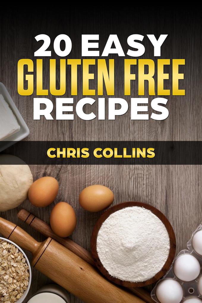 20 Easy Gluten-Free Recipes