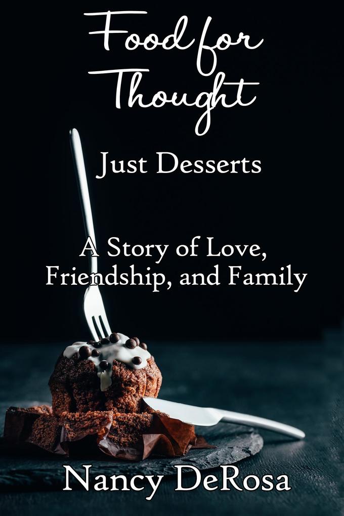 Food for Thought: Just Desserts