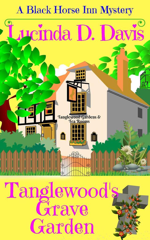Tanglewood‘s Grave Garden (Black Horse Inn Mystery Series #3)