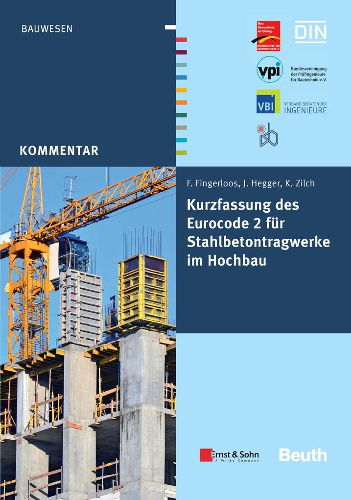 Kurzfassung des Eurocode 2 für Stahlbetontragwerke im Hochbau - Frank Fingerloos/ Josef Hegger/ Konrad Zilch