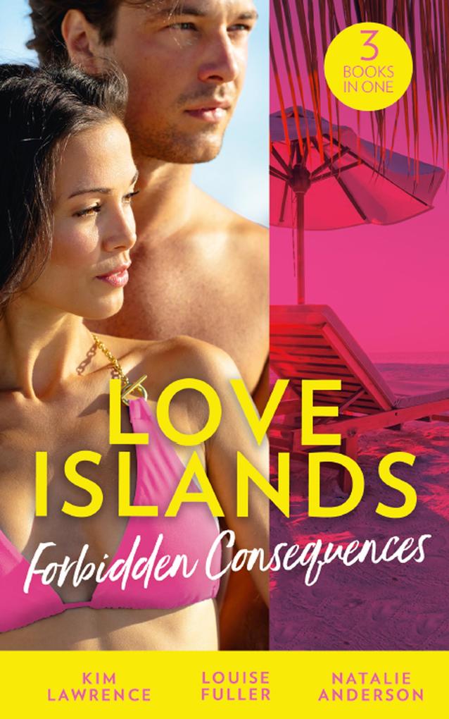 Love Islands: Forbidden Consequences: Her Nine Month Confession / The Secret That Shocked De Santis / Claiming His Wedding Night (Love Islands Book 1)