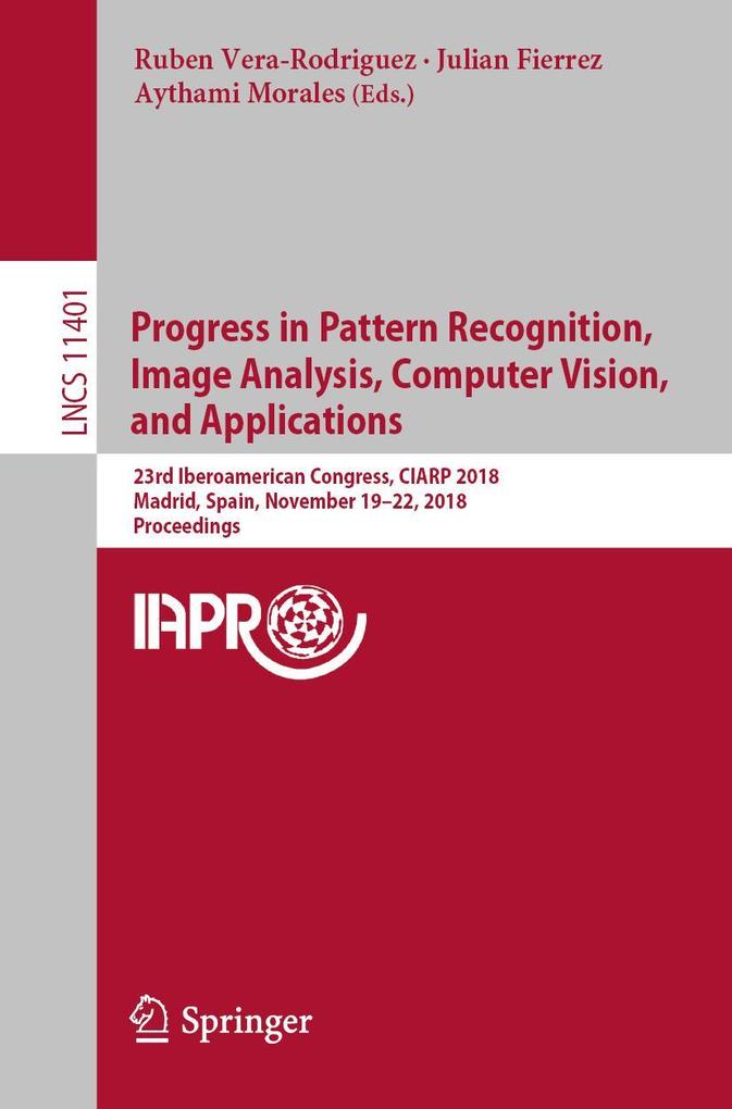 Progress in Pattern Recognition Image Analysis Computer Vision and Applications