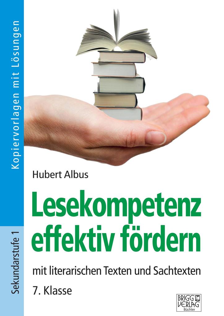 Lesekompetenz effektiv fördern - 7. Klasse