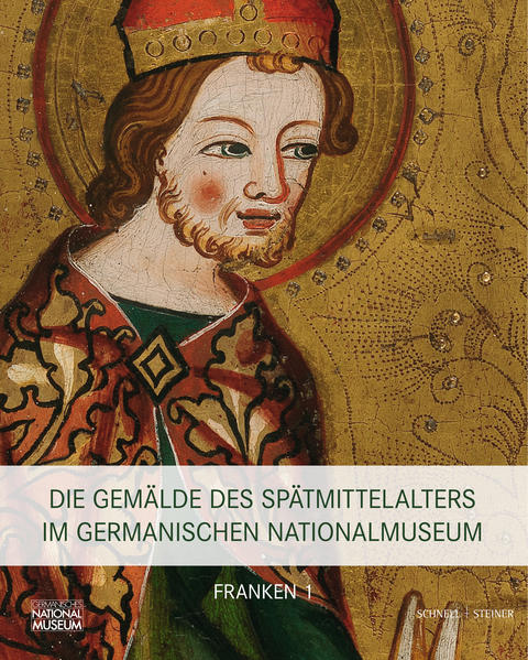 Die Gemälde des Spätmittelalters im Germanischen Nationalmuseum Franken 2 Tle.. Bd.1