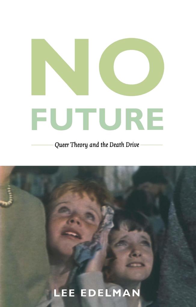 No Future - Edelman Lee Edelman