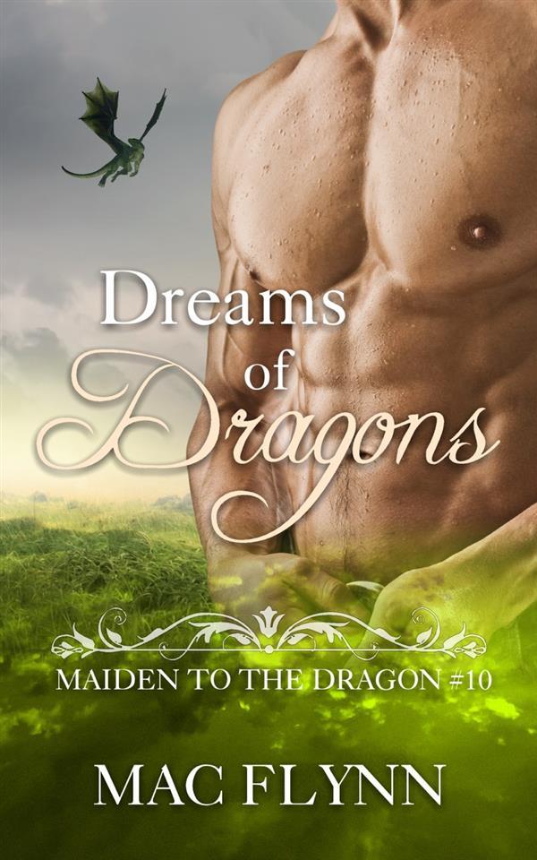 Dreams of Dragons: Maiden to the Dragon Book 10 (Dragon Shifter Romance)