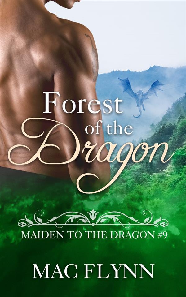 Forest of the Dragon: Maiden to the Dragon Book 9 (Dragon Shifter Romance)