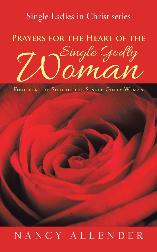 Prayers for the Heart of the Single Godly Woman