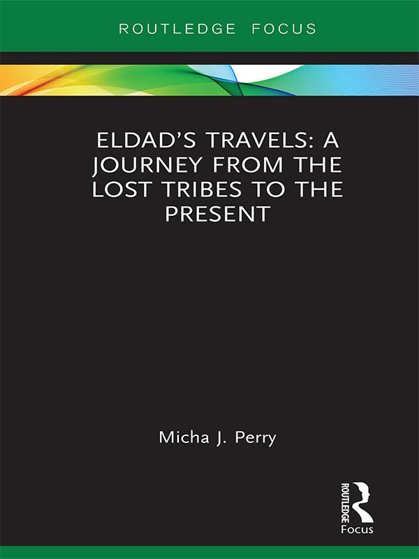 Eldad‘s Travels: A Journey from the Lost Tribes to the Present