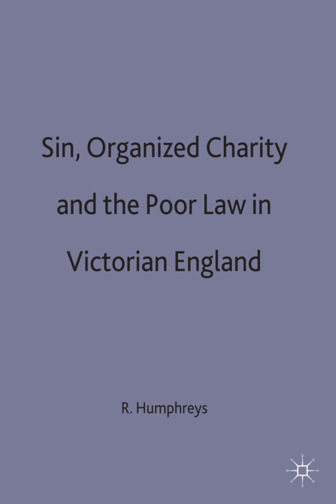 Sin Organized Charity and the Poor Law in Victorian England