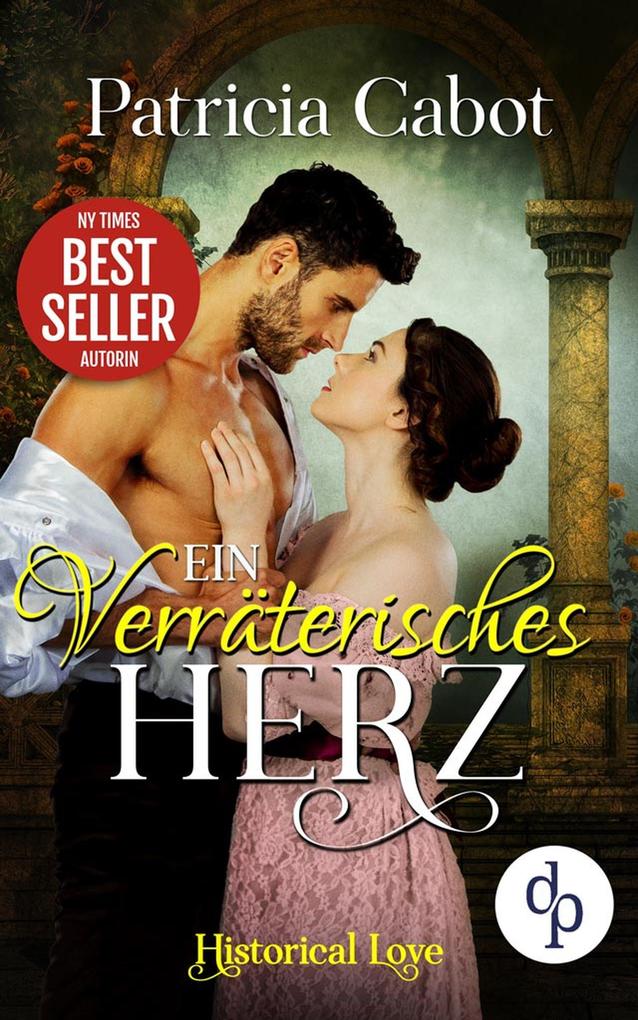 Ein verräterisches Herz (Historisch Liebe)