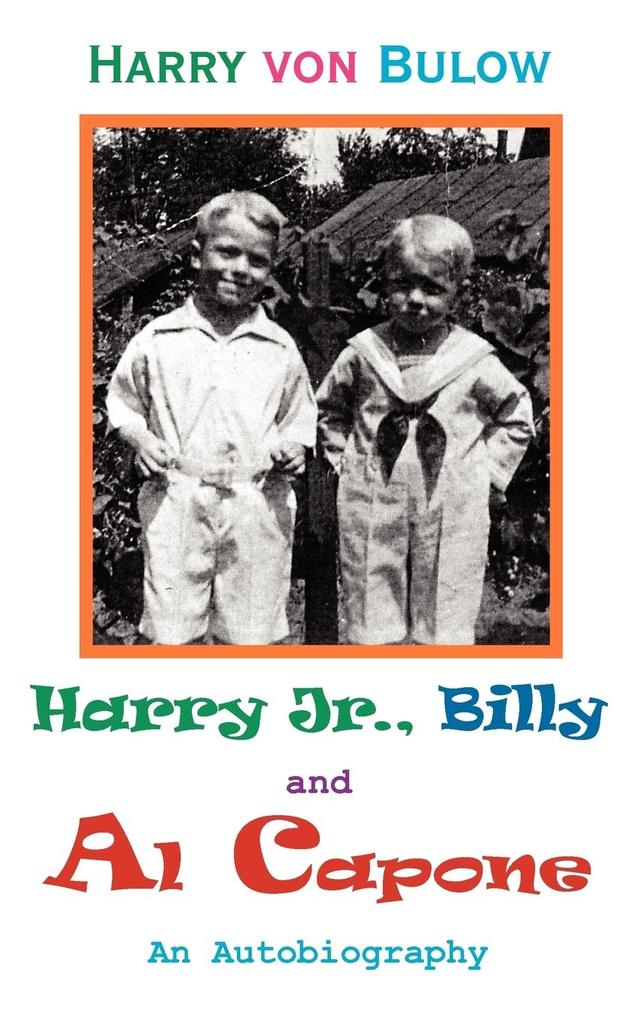Harry Jr. Billy & Al Capone