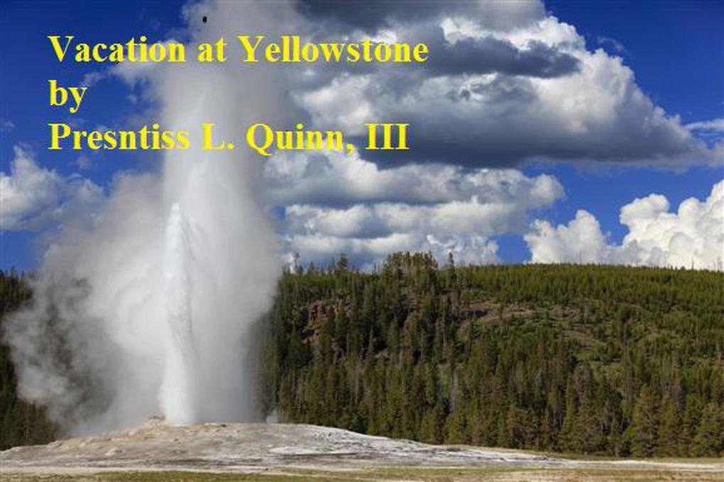 Vacation at Yellowstone