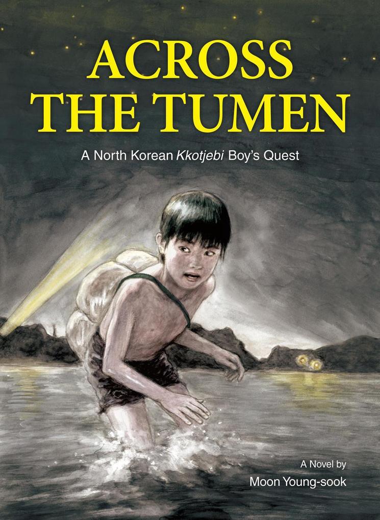 Across the Tumen: A North Korean Kkotjebi Boy‘s Quest