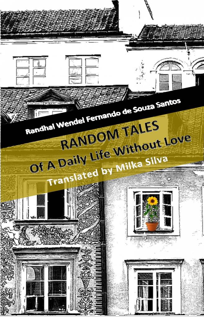 Random Tales Of A Daily Life Without Love