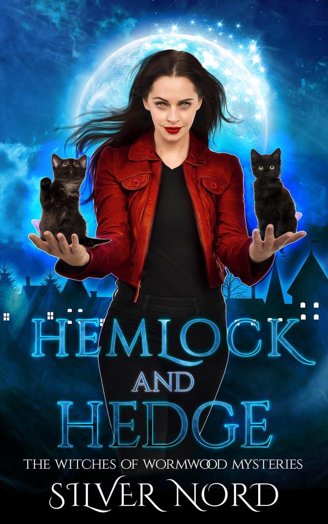 Hemlock and Hedge (The Witches of Wormwood #1)