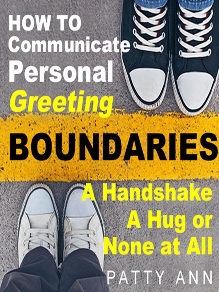 How to Communicate Personal Greeting Boundaries A Handshake A Hug or None at All