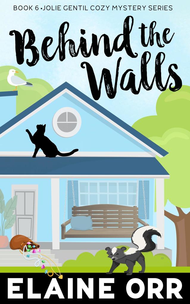 Behind the Walls (Jolie Gentil Cozy Mystery Series #6)