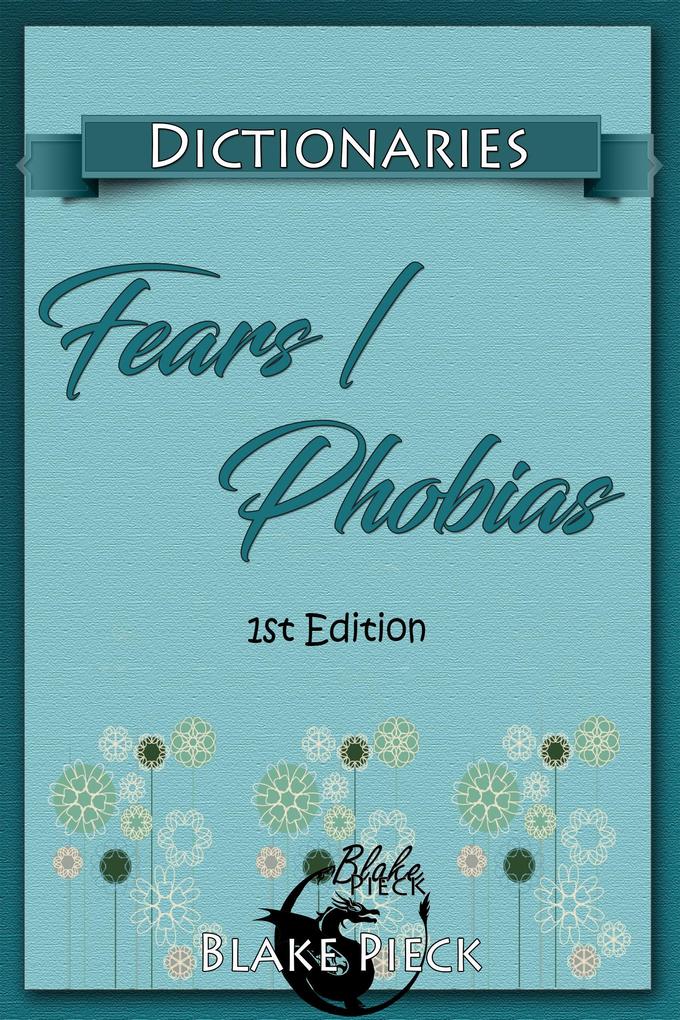 Fears / Phobias Dictionary