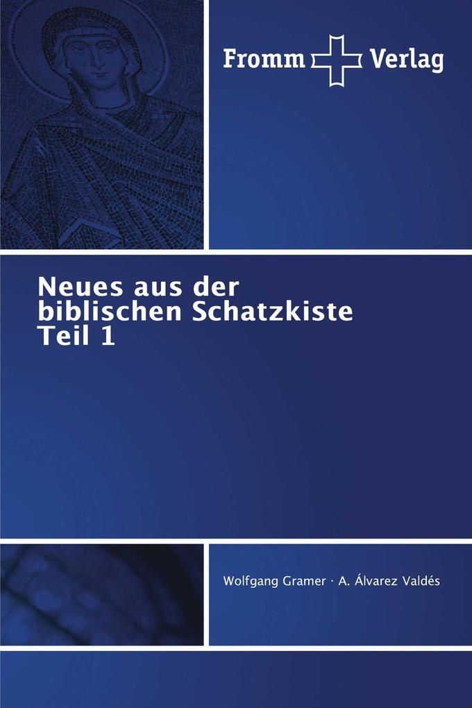 Neues aus der biblischen Schatzkiste Teil 1
