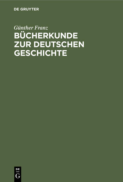 Bücherkunde zur deutschen Geschichte - Günther Franz